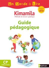 Kimamila, méthode de lecture syllabique CP, cahier-livre : guide pédagogique : programmes modifiés 2018