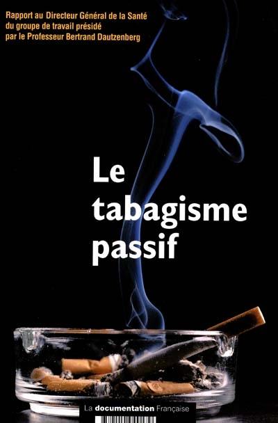Le tabagisme passif : rapport au Directeur général de la santé