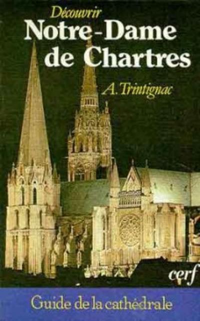 Découvrir Notre-Dame de Chartres