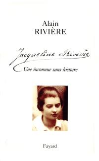 Jacqueline Rivière : une inconnue sans histoire