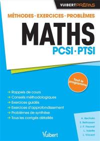 Maths PCSI, PTSI : méthodes, exercices, problèmes