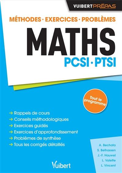 Maths PCSI, PTSI : méthodes, exercices, problèmes