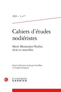 Cahiers d'études nodiéristes, n° 7. Marie Mennessier-Nodier, récits et nouvelles