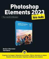 Photoshop Elements 2023 pour les nuls : pour macOS et Windows