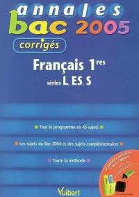 Français 1res séries L, ES, S : tout le programme en 45 sujets, les sujets du bac 2004 et des sujets complémentaires, toute la méthode