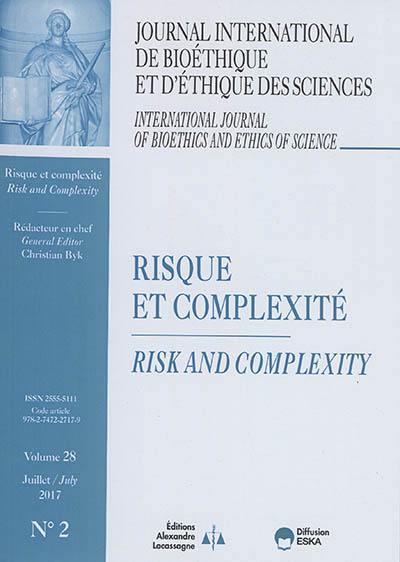Journal international de bioéthique et d'éthique des sciences, n° 2 (2017). Risque et complexité. Risk and complexity