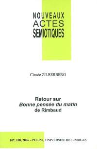 Nouveaux actes sémiotiques, n° 107-108. Retour sur Bonne pensée du matin de Rimbaud