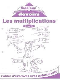 Les multiplications, âge 7+ : cahier d'exercices avec autocollants