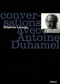 Conversations avec Antoine Duhamel