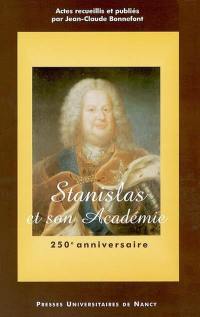 Stanislas et son académie : colloque du 250e anniversaire, 17-19 septembre 2001