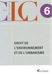 Code de la Charte. Vol. 6. Droit de l'environnement et de l'urbanisme 2013