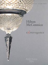 Hilton McConnico : extravagance