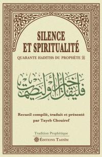Silence et spiritualité : quarante hadiths du prophète