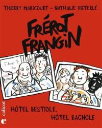 Frérot Frangin. Vol. 3. Hôtel Bestiole, hôtel Bagnole