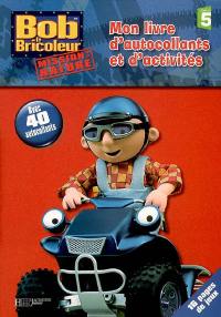 Mon livre d'autocollants et d'activités : Bob le bricoleur, mission : nature : avec 40 autocollants