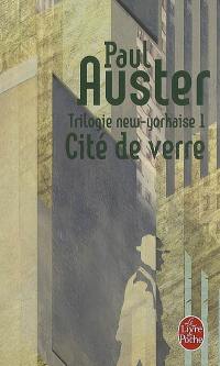 Trilogie new-yorkaise. Vol. 1. Cité de verre