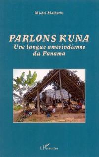 Parlons kuna : une langue amérindienne du Panama