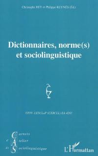 Carnets d'atelier de sociolinguistique, n° 5. Dictionnaires, norme(s) et sociolinguistique
