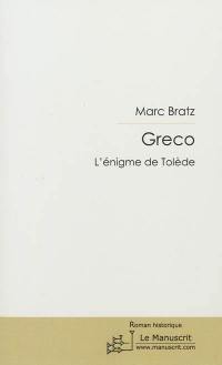 Greco : l'énigme de Tolède