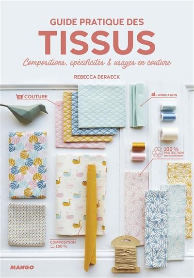 Guide pratique des tissus : compositions, spécificités & usages en couture