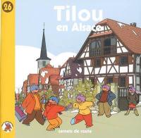 Tilou, le petit globe-trotter. Vol. 26. Tilou en Alsace