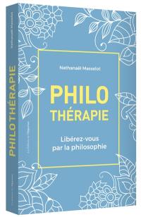 Philothérapie : libérez-vous par la philosophie