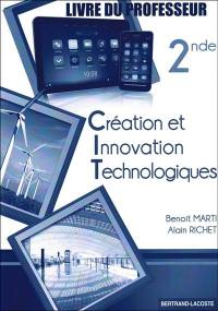 Création et innovation technologiques, 2de : livre du professeur