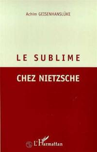 Le sublime chez Nietzsche