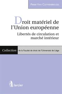 Droit matériel de l'Union européenne : libertés de circulation et marché intérieur