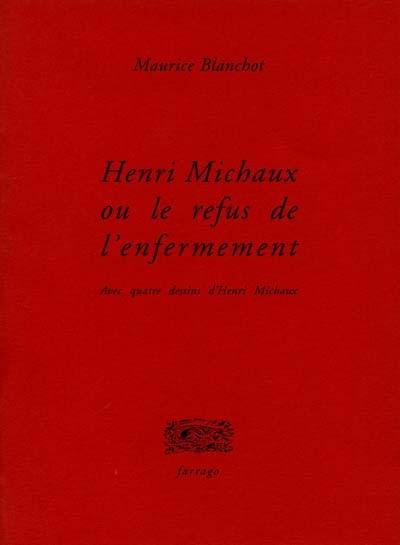 Henri Michaux ou Le refus de l'enfermement