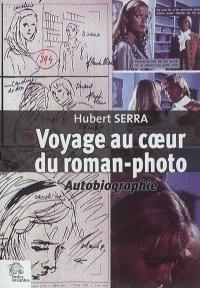 Voyage au coeur du roman-photo : autobiographie