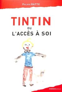 Tintin ou L'accès à soi