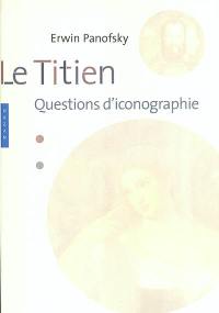Le Titien : questions d'iconographie