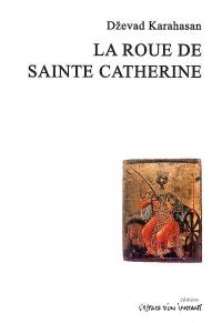 La roue de sainte Catherine : miracle