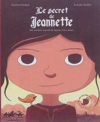 Le secret de Jeannette : une aventure inspirée de Jeanne d'Arc enfant