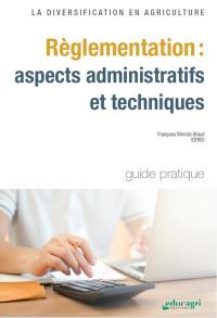 Réglementation : aspects administratifs et techniques