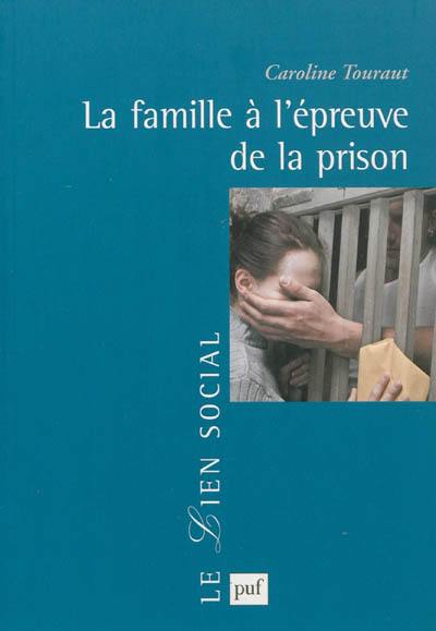 La famille à l'épreuve de la prison