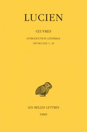 Oeuvres. Vol. 1. Opuscules 1-10