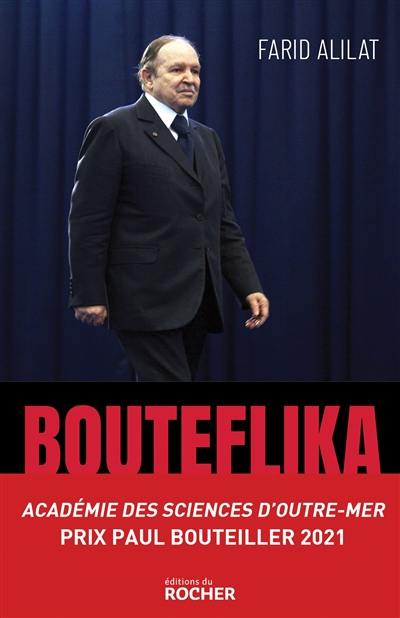 Bouteflika : l'histoire secrète