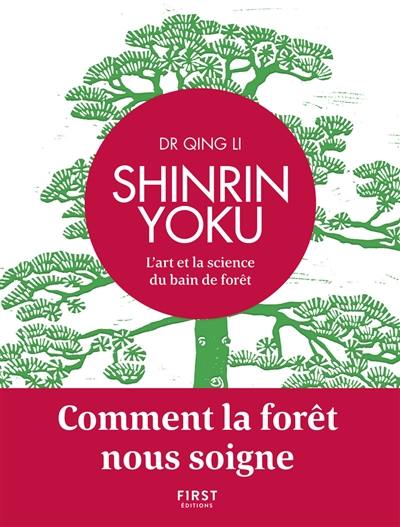 Shinrin yoku : l'art et la science du bain de forêt