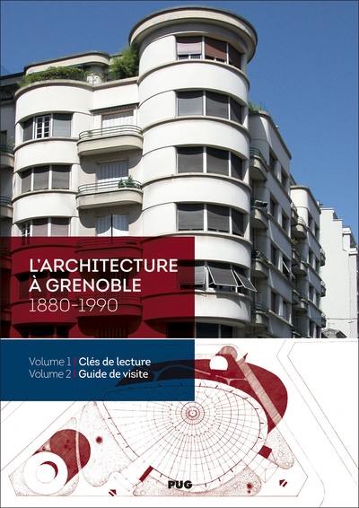 L'architecture à Grenoble : 1880-1990