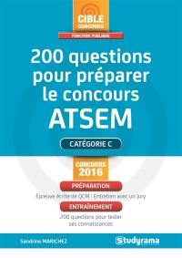 200 questions pour préparer le concours ATSEM : catégorie C : concours 2016