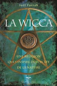 La wicca : religion qui s'inspire des cycles de la nature