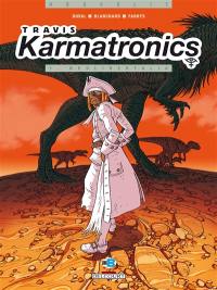 Travis Karmatronics. Vol. 1. Néolibertalia