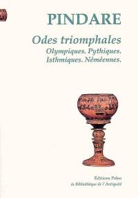 Odes triomphales : Olympiques, Pythiques, Isthmiques, Néméennes