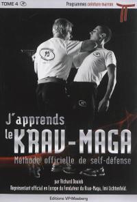 J'apprends le krav-maga : méthode officielle de self-défense. Vol. 4. Programmes ceinture marron
