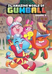 The amazing world of Gumball. Vol. 3