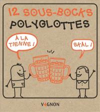12 sous-bocks à jouer à l'apéro : polyglottes