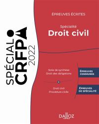 Epreuves écrites du CRFPA : spécialité droit civil : 2022