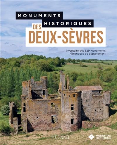 Monuments historiques des Deux-Sèvres : inventaire des 329 monuments historiques du département